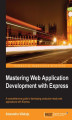 Okładka książki: Mastering Web Application Development with Express. A comprehensive guide to developing production-ready web applications with Express