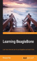 Okładka książki: Learning BeagleBone. Learn how to love and care for your BeagleBone and teach it tricks