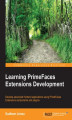 Okładka książki: Learning PrimeFaces Extensions Development. This book covers all the knowledge you need to start developing extended or advanced PrimeFaces applications. With lots of screenshots and a clear step-by-step approach, it makes learning an enjoyable process