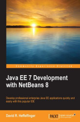 Okładka: Java EE 7 Development with NetBeans 8. Develop professional enterprise Java EE applications quickly and easily with this popular IDE