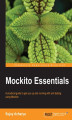 Okładka książki: Mockito Essentials. A practical guide to get you up and running with unit testing using Mockito