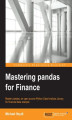 Okładka książki: Mastering pandas for Finance. Master pandas, an open source Python Data Analysis Library, for financial data analysis