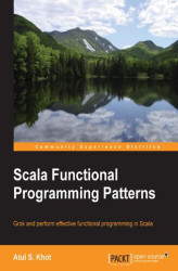 Okładka: Scala Functional Programming Patterns. Grok and perform effective functional programming in Scala