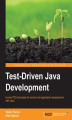 Okładka książki: Test-Driven Java Development. Invoke TDD principles for end-to-end application development with Java