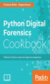 Okładka książki: Python Digital Forensics Cookbook