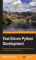 Okładka książki: Test-Driven Python Development. Develop high-quality and maintainable Python applications using the principles of test-driven development