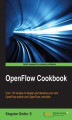 Okładka książki: OpenFlow Cookbook. Over 110 recipes to design and develop your own OpenFlow switch and OpenFlow controller