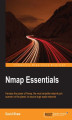 Okładka książki: Nmap Essentials. Harness the power of Nmap, the most versatile network port scanner on the planet, to secure large scale networks
