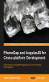 Okładka książki: PhoneGap and AngularJS for Cross-platform Development. Build exciting cross-platform applications using PhoneGap and AngularJS