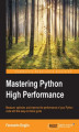 Okładka książki: Mastering Python High Performance. Learn how to optimize your code and Python performance with this vital guide to Python performance profiling and benchmarking