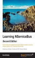 Okładka książki: Learning NServiceBus. Build reliable and scalable distributed software systems using the industry leading .NET Enterprise Service Bus