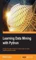 Okładka książki: Learning Data Mining with Python. Harness the power of Python to analyze data and create insightful predictive models