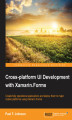 Okładka książki: Cross-platform UI Development with Xamarin.Forms