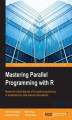 Okładka książki: Mastering Parallel Programming with R