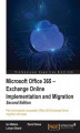 Okładka książki: Microsoft Office 365. Exchange Online Implementation and Migration. Second Edition