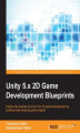 Okładka książki: Unity 5.x 2D Game Development Blueprints