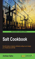Okładka książki: Salt Cookbook. Over 80 hands-on recipes to efficiently configure and manage your infrastructure with Salt