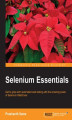 Okładka książki: Selenium Essentials. Get to grips with automated web testing with the amazing power of Selenium WebDriver