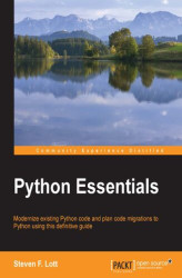 Okładka: Python Essentials. Modernize existing Python code and plan code migrations to Python using this definitive guide