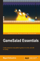 Okładka: GameSalad Essentials. Create awesome cross-platform games in no time, and with no coding