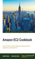 Okładka książki: Amazon EC2 Cookbook. Over 40 hands-on recipes to develop and deploy real-world applications using Amazon EC2