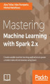 Okładka książki: Mastering Machine Learning with Spark 2.x