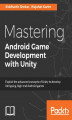 Okładka książki: Mastering Android Game Development with Unity