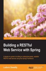 Okładka: Building a RESTful Web Service with Spring. A hands-on guide to building an enterprise-grade, scalable RESTful web service using the Spring Framework