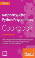 Okładka książki: Raspberry Pi for Python Programmers Cookbook - Second Edition