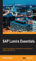 Okładka książki: SAP Lumira Essentials. Discover how to make your business data more interactive and engaging with SAP Lumira