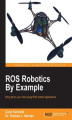Okładka książki: ROS Robotics By Example