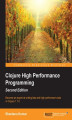 Okładka książki: Clojure High Performance Programming. Become an expert at writing fast and high performant code in Clojure 1.7.0 - Second Edition