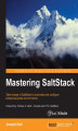 Okładka książki: Mastering SaltStack. Take charge of SaltStack to automate and configure enterprise-grade environments
