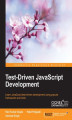 Okładka książki: Test-Driven JavaScript Development. Learn JavaScript test-driven development using popular frameworks and tools