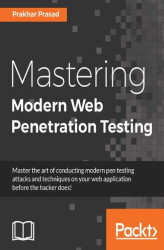 Okładka: Mastering Modern Web Penetration Testing. Master the art of conducting modern pen testing attacks and techniques on your web application before the hacker does!