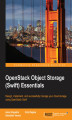 Okładka książki: OpenStack Object Storage (Swift) Essentials. Design, implement, and successfully manage your cloud storage using OpenStack Swift