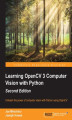 Okładka książki: Learning OpenCV 3 Computer Vision with Python. Unleash the power of computer vision with Python using OpenCV