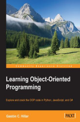 Okładka: Learning Object-Oriented Programming. Explore and crack the OOP code in Python, JavaScript, and C#