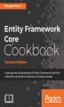 Okładka książki: Entity Framework Core Cookbook - Second Edition