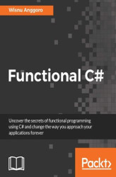 Okładka: Functional C#. Uncover the secrets of functional programming using C# and change the way you approach your applications