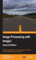 Okładka książki: Image Processing with ImageJ. Extract and analyze data from complex images with ImageJ, the world\'s leading image processing tool