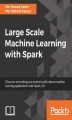 Okładka książki: Large Scale Machine Learning with Spark