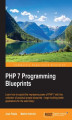 Okładka książki: PHP 7 Programming Blueprints. Rethink PHP
