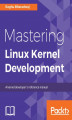 Okładka książki: Mastering Linux Kernel Development