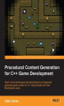 Okładka książki: Procedural Content Generation for C++ Game Development