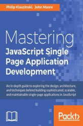 Okładka: Mastering JavaScript Single Page Application Development