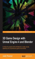 Okładka książki: 3D Game Design with Unreal Engine 4 and Blender