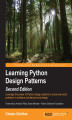 Okładka książki: Learning Python Design Patterns - Second Edition