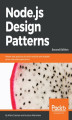 Okładka książki: Node.js Design Patterns. Master best practices to build modular and scalable server-side web applications - Second Edition