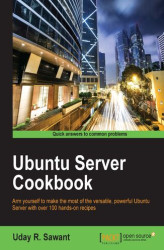 Okładka: Ubuntu Server Cookbook. Arm yourself to make the most of the versatile, powerful Ubuntu Server with over 100 hands-on recipes